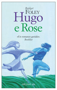 Title: Hugo e Rose, Author: Bridget Foley