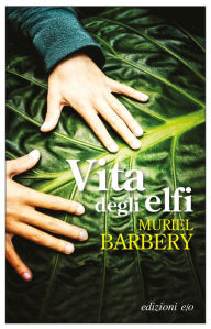 Title: Vita degli elfi, Author: Muriel Barbery