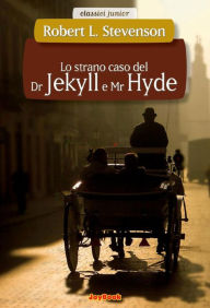 Title: Lo strano caso del dr Jekyll e mr Hide, Author: Robert Louis Stevenson