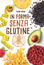 In forma senza glutine