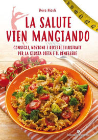 Title: La salute vien mangiando, Author: Elisa Nicoli