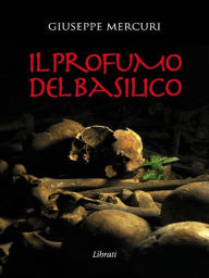 Title: Il profumo del basilico, Author: Giuseppe Mercuri
