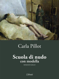 Title: Scuola di nudo con modella, Author: Carla Pillot