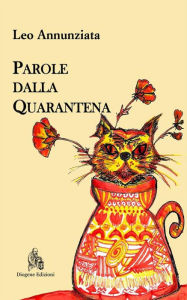 Title: Parole dalla Quarantena, Author: Leo Annunziata