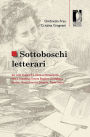 Sottoboschi letterari. Sei case studies fra Otto e Novecento. Mara Antelling, Emma Boghen Conigliani, Evelyn, Anna Franchi, Jolanda, Flavia Steno