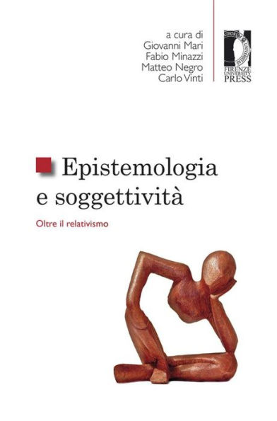 Epistemologia e soggettività. Oltre il relativismo