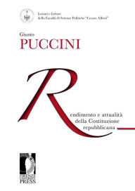 Title: Rendimento e attualità della Costituzione repubblicana, Author: Giusto Puccini