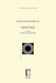 Title: Memorie / Jane Oulman Bensaude, Author: Luisa Levi D'Ancona