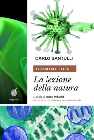 Title: Biomimetica: la lezione della Natura, Author: Luigi Milani