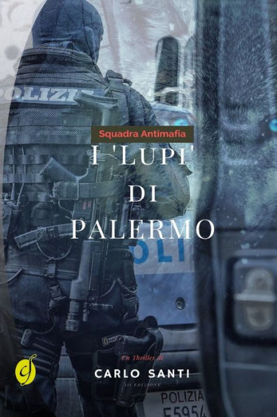 SQUADRA ANTIMAFIA - I "Lupi" di Palermo