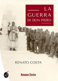 Title: La guerra di don Piero, Author: Renato Costa