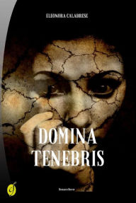 Title: Domina tenebris, Author: Eleonora Calabrese