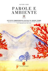 Title: Parole e Ambiente, Author: ANTOLOGIA AUTORI VARI