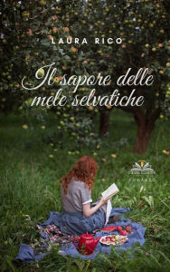 Title: Il sapore delle mele selvatiche, Author: Laura Rico