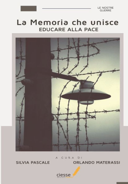 La Memoria che unisce: Educare alla Pace