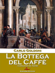 Title: La Bottega del Caffè, Author: Carlo Goldoni