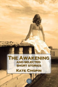 Title: The Awakening, Author: Kate Chopin