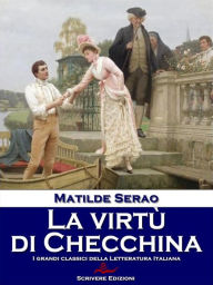 Title: La virtù di Checchina, Author: Matilde Serao