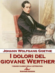 Title: I dolori del giovane Werther, Author: Johann Wolfgang Goethe