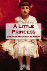 Title: A Little Princess, Author: Frances Hodgson Burnett