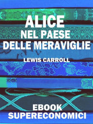 Title: Alice nel Paese delle Meraviglie, Author: Lewis Carroll