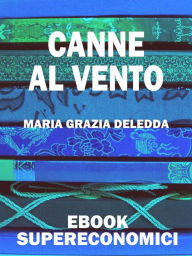 Title: Canne al vento, Author: Grazia Deledda