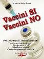 Vaccini SI Vaccini NO: contributo all'informazione