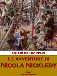 Title: Le avventure di Nicola Nickleby, Author: Charles Dickens