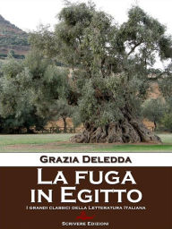 Title: La fuga in Egitto, Author: Grazia Deledda