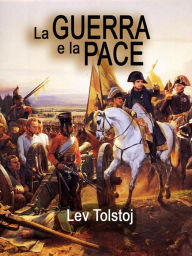 Title: La guerra e la pace, Author: Leo Tolstoy