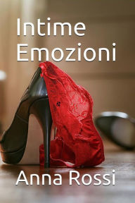 Title: Intime Emozioni, Author: Anna Rossi