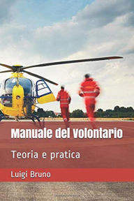 Title: Manuale del Volontario, Author: Luigi Bruno