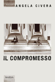 Title: Il compromesso, Author: Angela Civera