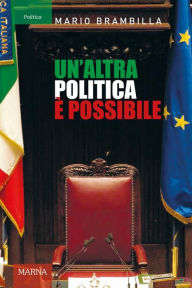 Title: Un'altra politica è possibile: Appunti per una strategia di cambiamento, Author: Mario Brambilla