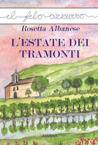 Title: L'estate dei tramonti, Author: Rosetta Albanese