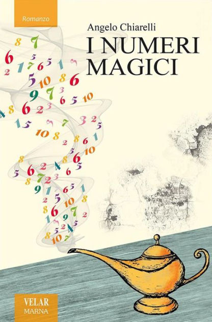 I numeri magici by Angelo Chiarelli | eBook | Barnes & Noble®