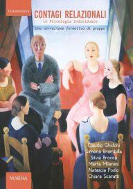 Title: Contagi relazionali in psicologia individuale: Una narrazione formativa di gruppo, Author: Claudio Ghidoni
