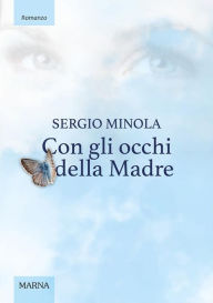 Title: Con gli occhi della Madre, Author: Sergio Minola