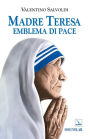 Madre Teresa emblema di pace