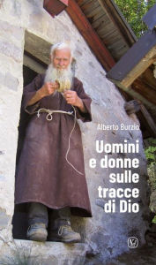 Title: Uomini e donne sulle tracce di Dio, Author: Alberto Burzio
