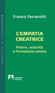 Title: L'empatia creatrice, Author: Ferrarotti Franco