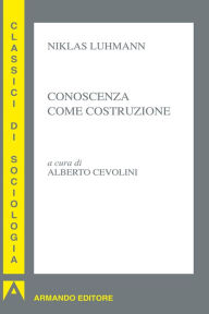 Title: Conoscenza come costruzione, Author: Niklas Luhmann