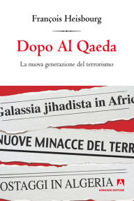 Title: Dopo Al Qaeda, Author: Francois Heisbourg