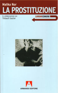 Title: La prostituzione, Author: Malika Nor