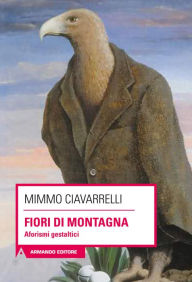 Title: Fiori di montagna, Author: Mimmo Ciavarelli