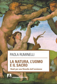 Title: La natura, l'uomo e il sacro, Author: Paola Ruminelli