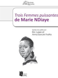 Title: Trois Femmes puissantes de Marie NDiaye, Author: Anna Soncini Fratta