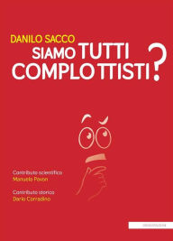 Title: Siamo tutti complottisti?, Author: Danilo Sacco