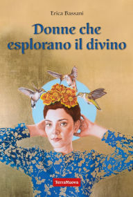 Title: Donne che esplorano il divino, Author: Erica Bassani