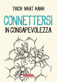 Title: Connettersi in consapevolezza, Author: Thich Nhat Hanh